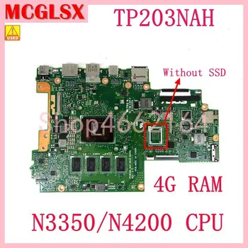 TP203NAH Su N3350/N4200 CPU 4 GB RAM Mainboard ASUS VivoBook Apversti TP203NA TP203NAH TP203N Nešiojamojo kompiuterio motininė Plokštė, Naudojama